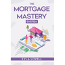 The Mortgage Mastery System