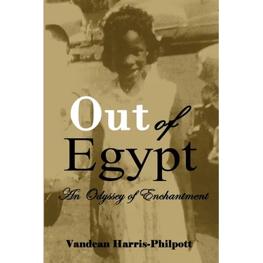 Out Of Egypt: An Odyssey of Enchantment