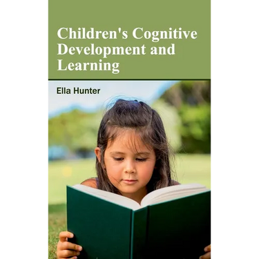 Children's Cognitive Development and Learning