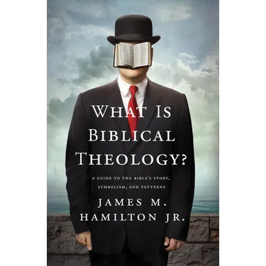 What Is Biblical Theology?: A Guide to the Bible's Story, Symbolism, and Patterns