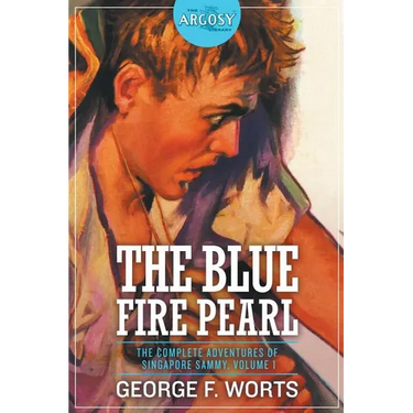 The Blue Fire Pearl - The Complete Adventures of Singapore Sammy, Volume 1