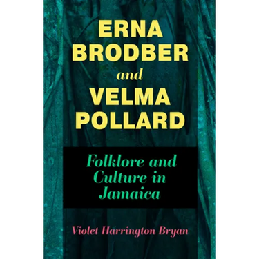 Erna Brodber and Velma Pollard: Folklore and Culture in Jamaica