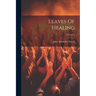 Leaves Of Healing; Volume 7