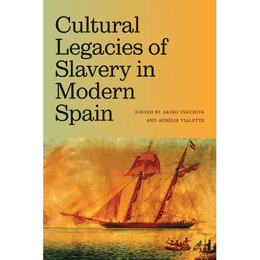 Cultural Legacies of Slavery in Modern Spain
