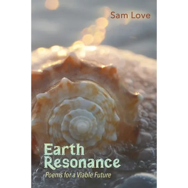 Earth Resonance: Poems for a Viable Future