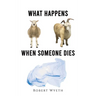 What Happens When Someone Dies