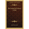 The School Of Calvary (1910)