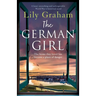 The German Girl: A heart-wrenching and unforgettable World War 2 historical novel