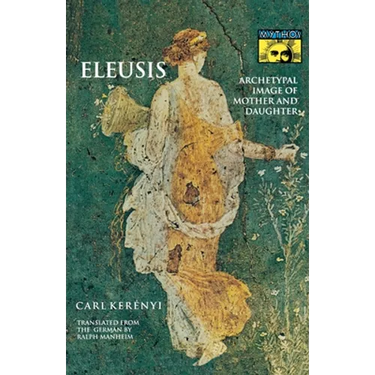 Eleusis: Archetypal Image of Mother and Daughter