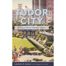 Tudor City: Manhattan's Historic Residential Enclave