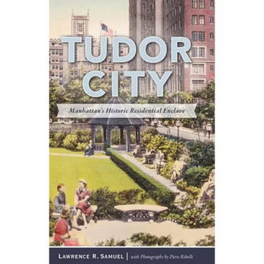 Tudor City: Manhattan's Historic Residential Enclave