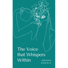 The Voice that Whispers Within