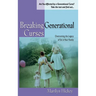 Breaking Generational Curses: Overcoming the Legacy of Sin in Your Family
