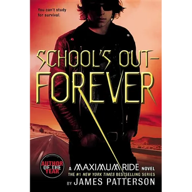 School's Out--Forever: A Maximum Ride Novel