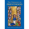 The Theology of Priesthood
