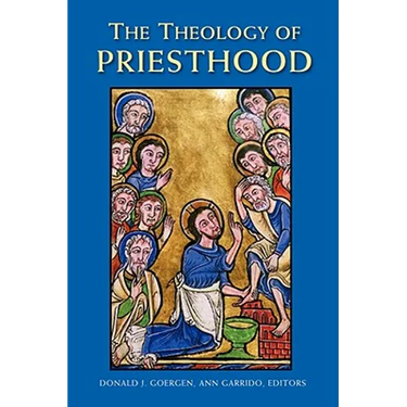 The Theology of Priesthood