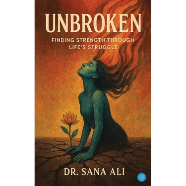 Unbroken: Finding strength through life's struggle