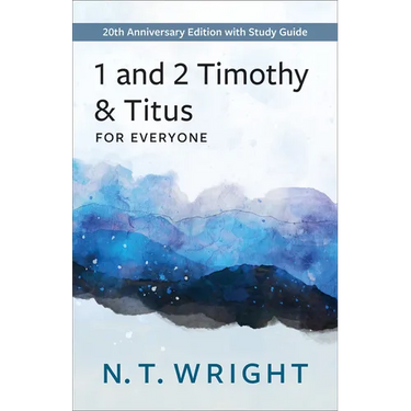 1 and 2 Timothy and Titus for Everyone: 20th Anniversary Edition with Study Guide