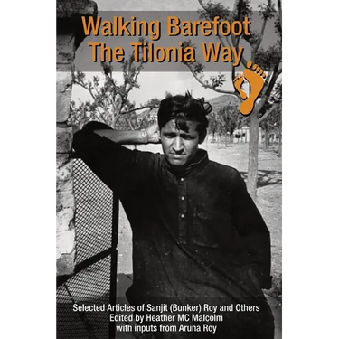 Walking Barefoot: The Tilonia Way