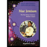 Mae Jemison: The First African American Woman in Space