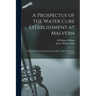 A Prospectus of the Water Cure Establishment at Malvern: Under the Professional Management of James Wilson and James M. Gully