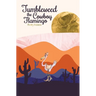 Tumbleweed the Cowboy Flamingo