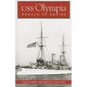 USS Olympia: Herald of Empire