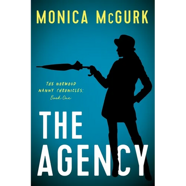 The Agency: The Norwood Nanny Chronicles, Book One