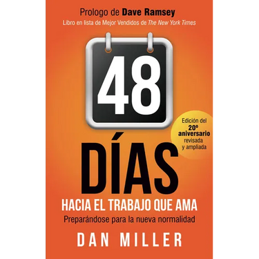 48 Días Hacia El Trabajo Que AMA (Spanish Edition): Preparando Para La Nueva Normalidad = 48 Days to the Work You Love