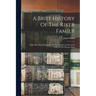 A Brief History Of The Riker Family: From Their First Emigration To This Country In The Year 1638, To The Present Time