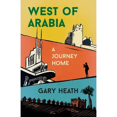 West of Arabia: A Journey Home