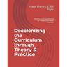 Decolonizing the Curriculum through Theory & Practice: Pathways to Empowerment for Children, Parents & Teachers