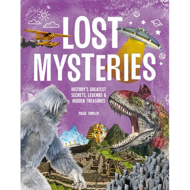 Lost Mysteries: Secrets, Legends & Treasures of the Past