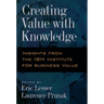 Creating Value with Knowledge: Insights from the IBM Institute for Business Value