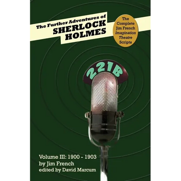 The Further Adventures of Sherlock Holmes (Part III: 1900-1903)
