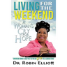 Living for the Weekend: A Woman's Cry for Hope