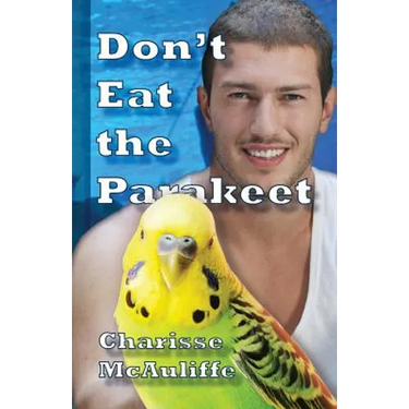 Don't Eat the Parakeet