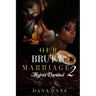 Our Brutral Marriage 2: Major's Reprisal