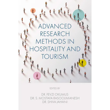 Advanced Research Methods in Hospitality and Tourism