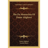 The De Monarchia Of Dante Alighieri