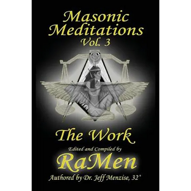Masonic Meditations vol 3: The Work