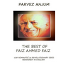 The Best of Faiz Ahmed Faiz: One hundred romantic & revolutionary odes rendered in English