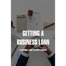 Getting A Business Loan: A Veteran Loan Officer's Advice: How To Get A Business Loan With No Money