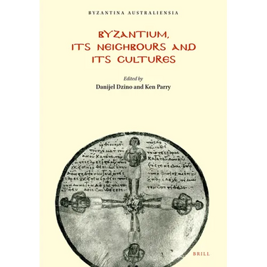 Byzantium, Its Neighbours and Its Cultures