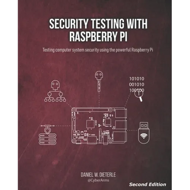 Security Testing with Raspberry Pi, Second Edition