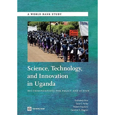Science, Technology and Innovation in Uganda: Recommendation for Policy and Action