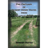 Pre-obituary of Robert Henry Mayes from Bellville, Texas