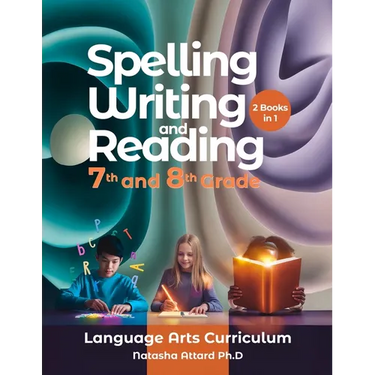 Spelling, Writing and Reading 7th and 8th Grade: Language Arts Curriculum