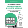 Smart Mastermind: Smart Working & Remote Working - Psychology of Work and Organizations for Virtual Teams, Collaborative Networks and Mastermind Group