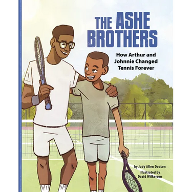 The Ashe Brothers: How Arthur and Johnnie Changed Tennis Forever